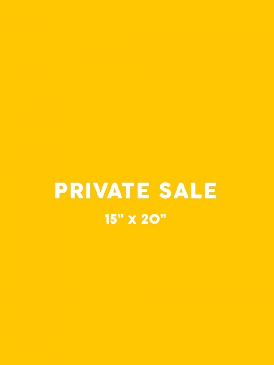 Private Sale - 15"x20" 1